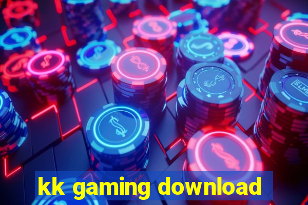 kk gaming download